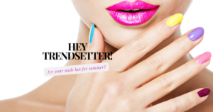 summer nails, trendsetter cover photo