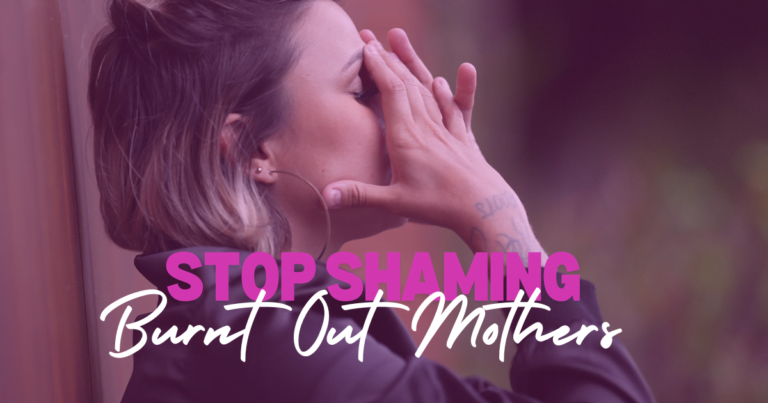 Mom shaming, mom shame, stay-at-home moms, burnout, burnt out mothers